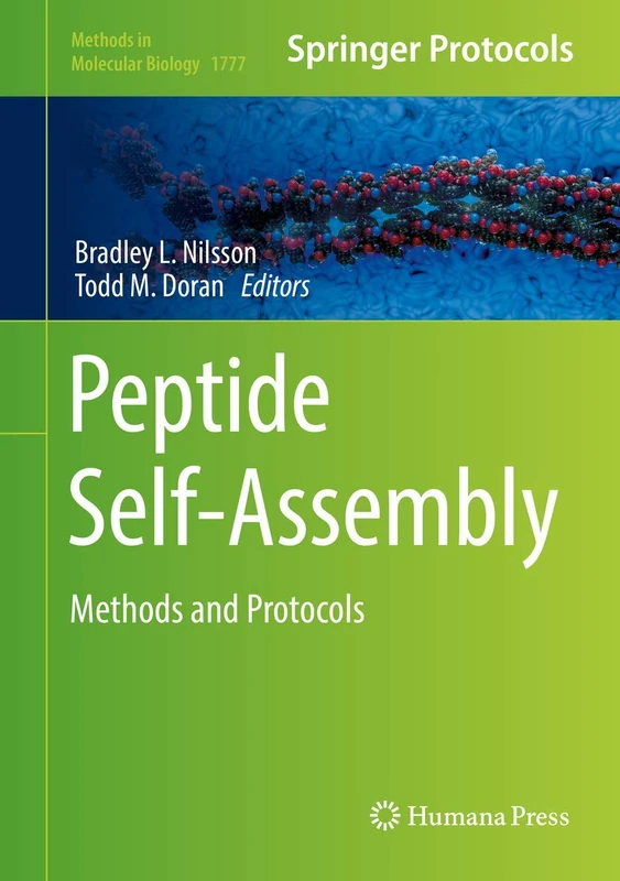 Peptide Self-Assembly: Methods and Protocols: 1777 (Methods in Molecular Biology, 1777)