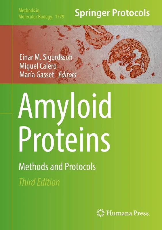 Amyloid Proteins: Methods and Protocols: 1779 (Methods in Molecular Biology, 1779)