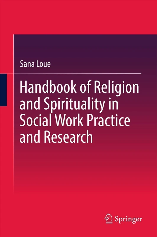Handbook of Religion and Spirituality in Social Work Practice and Research