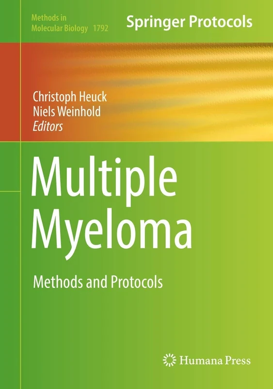 Multiple Myeloma: Methods and Protocols: 1792 (Methods in Molecular Biology, 1792)