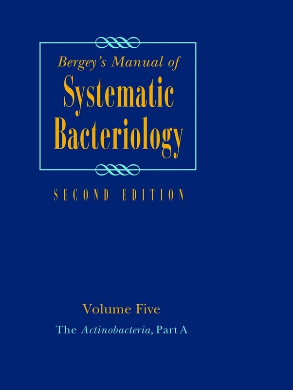 Bergey's Manual of Systematic Bacteriology: Volume 5: The Actinobacteria: 05 (Bergey's Manual of Systematic Bacteriology (Springer-Verlag))