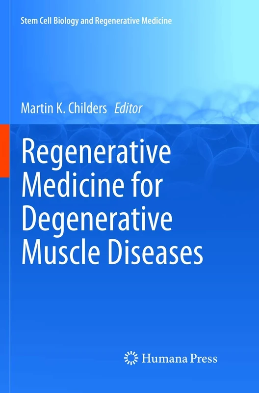 Regenerative Medicine for Degenerative Muscle Diseases (Stem Cell Biology and Regenerative Medicine)