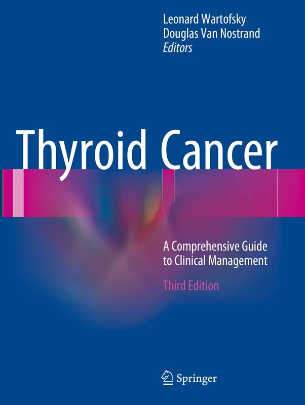 Springer Thyroid Cancer: A Comprehensive Clinical Management Guide