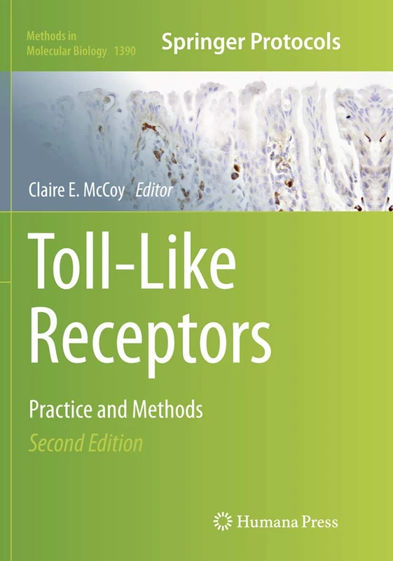 Toll-Like Receptors: Practice and Methods: 1390 (Methods in Molecular Biology, 1390)
