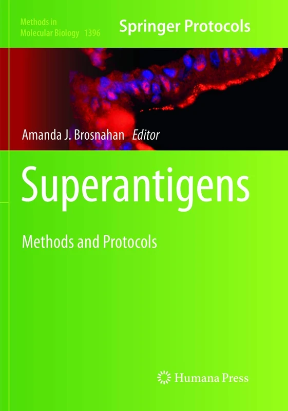 Superantigens: Methods and Protocols: 1396 (Methods in Molecular Biology, 1396)