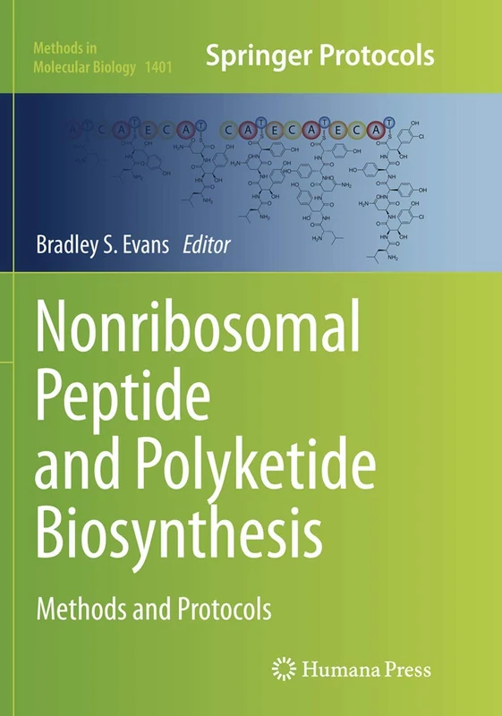 Nonribosomal Peptide and Polyketide Biosynthesis: Methods and Protocols: 1401 (Methods in Molecular Biology, 1401)