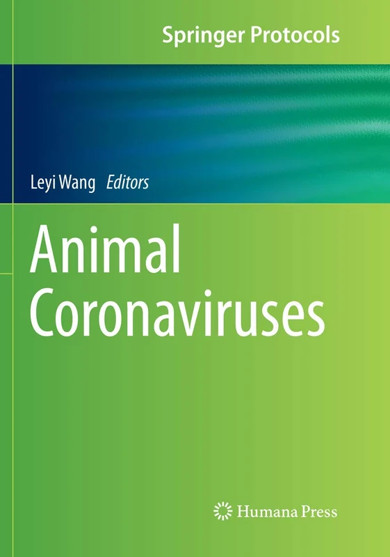 Animal Coronaviruses (Springer Protocols Handbooks)