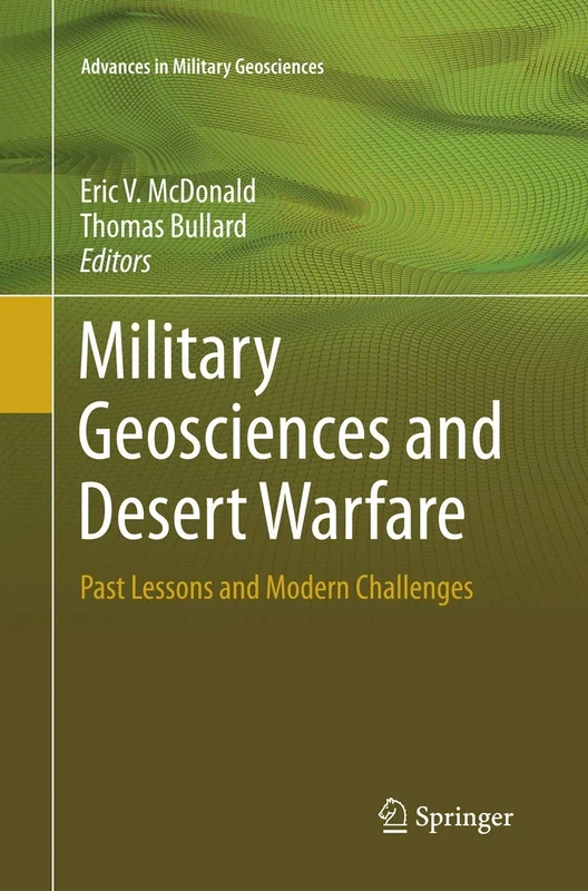 Military Geosciences and Desert Warfare: Past Lessons and Modern Challenges (Advances in Military Geosciences)