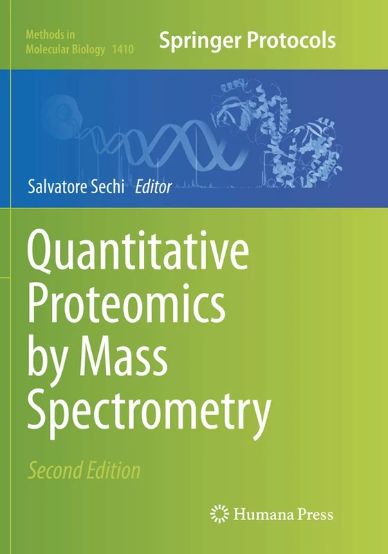 Quantitative Proteomics by Mass Spectrometry: 1410 (Methods in Molecular Biology, 1410)