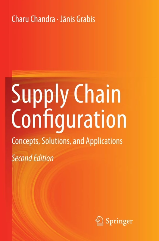 Supply Chain Configuration: Concepts, Solutions, and Applications