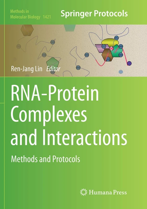 RNA-Protein Complexes and Interactions: Methods and Protocols: 1421 (Methods in Molecular Biology, 1421)