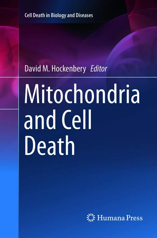 Mitochondria and Cell Death (Cell Death in Biology and Diseases)