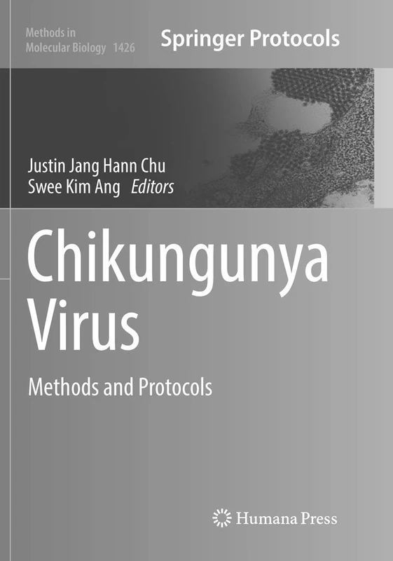 Chikungunya Virus: Methods and Protocols: 1426 (Methods in Molecular Biology, 1426)