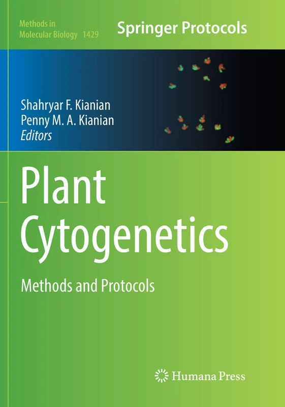 Plant Cytogenetics: Methods and Protocols: 1429 (Methods in Molecular Biology, 1429)
