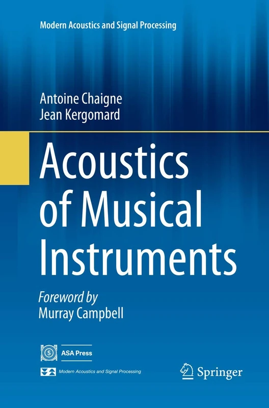 Acoustics of Musical Instruments (Modern Acoustics and Signal Processing)