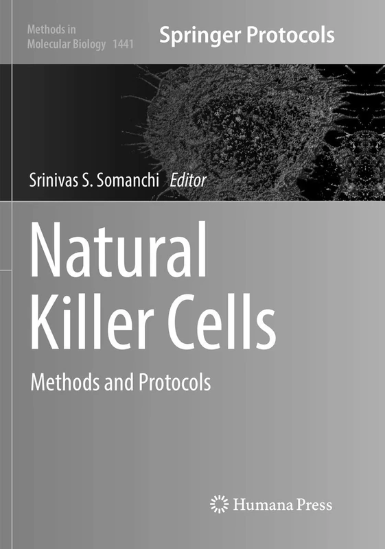 Natural Killer Cells: Methods and Protocols: 1441 (Methods in Molecular Biology, 1441) - Image 1