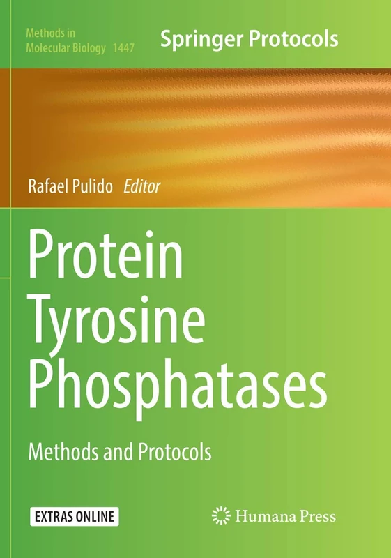 Protein Tyrosine Phosphatases: Methods and Protocols: 1447 (Methods in Molecular Biology, 1447)
