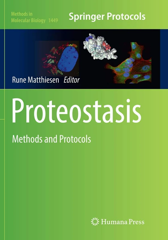Proteostasis: Methods and Protocols: 1449 (Methods in Molecular Biology, 1449)