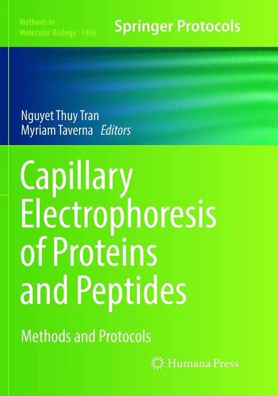 Capillary Electrophoresis of Proteins and Peptides: Methods and Protocols: 1466 (Methods in Molecular Biology, 1466)