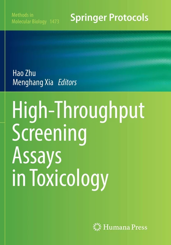 High-Throughput Screening Assays in Toxicology: 1473 (Methods in Molecular Biology, 1473)
