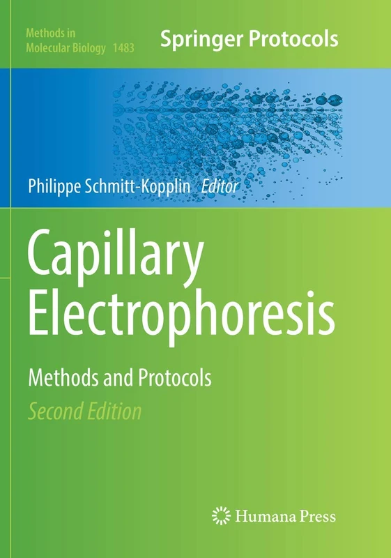 Capillary Electrophoresis: Methods and Protocols: 1483 (Methods in Molecular Biology, 1483)