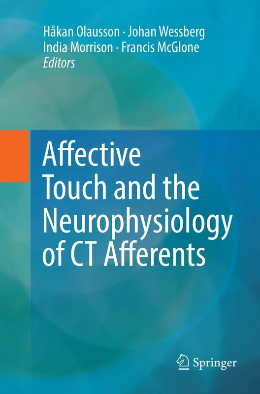 Affective Touch and the Neurophysiology of CT Afferents