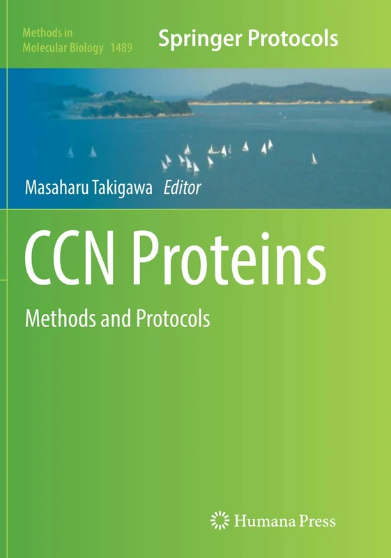 CCN Proteins: Methods and Protocols: 1489 (Methods in Molecular Biology, 1489)