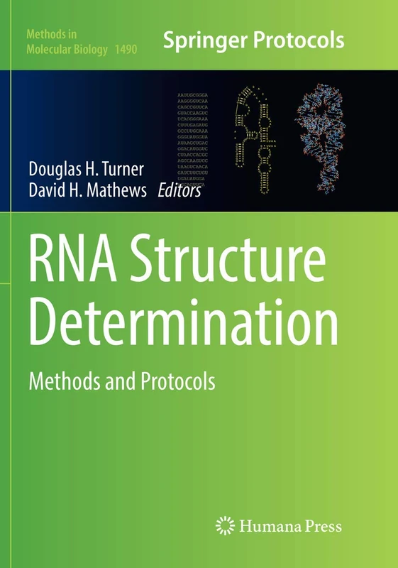 RNA Structure Determination: Methods and Protocols: 1490 (Methods in Molecular Biology, 1490)