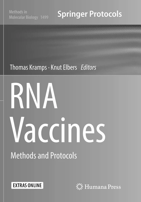 RNA Vaccines: Methods and Protocols: 1499 (Methods in Molecular Biology, 1499)