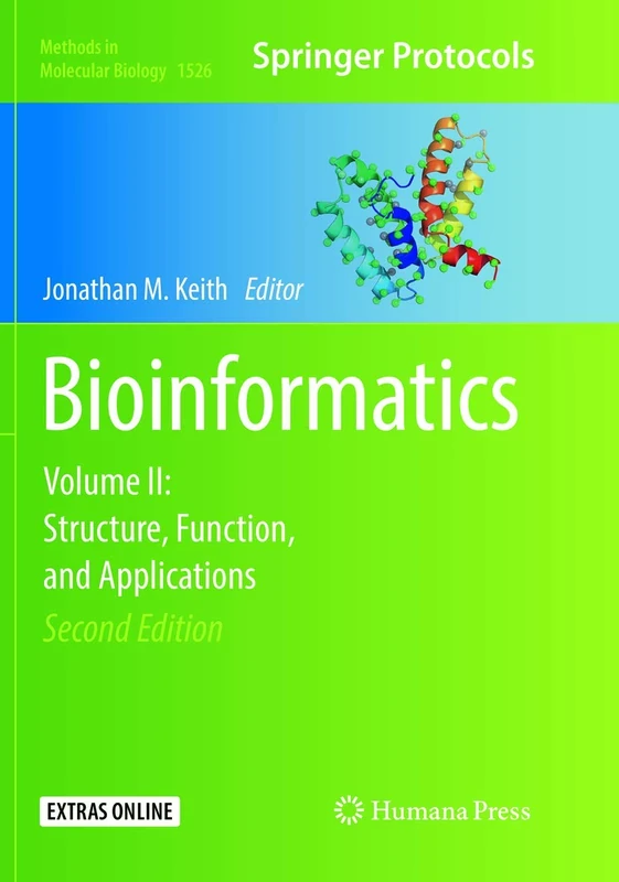 Bioinformatics: Volume II: Structure, Function, and Applications: 1526 (Methods in Molecular Biology, 1526)