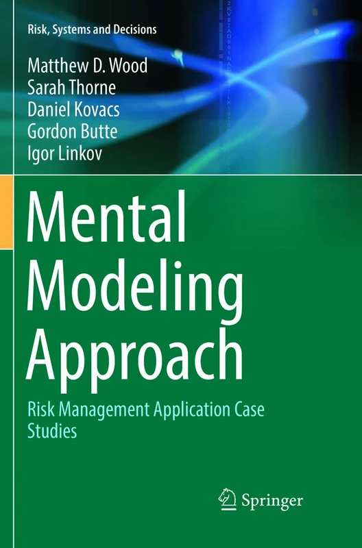 Mental Modeling Approach: Risk Management Application Case Studies (Risk, Systems and Decisions)