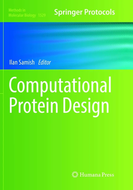 Computational Protein Design: 1529 (Methods in Molecular Biology, 1529)