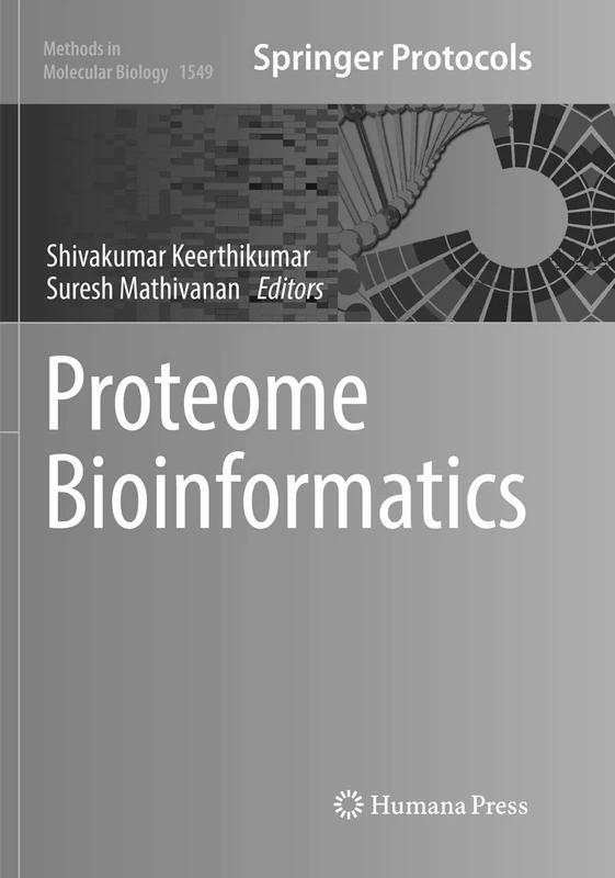 Proteome Bioinformatics: 1549 (Methods in Molecular Biology, 1549)