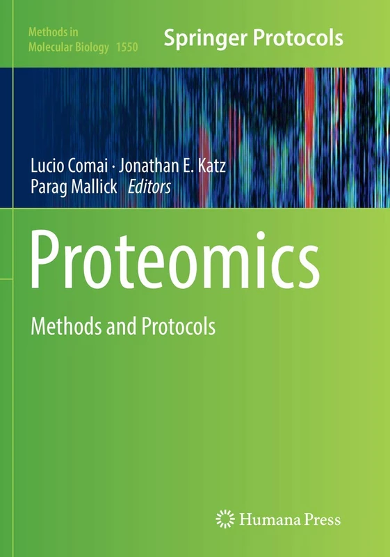 Proteomics: Methods and Protocols: 1550 (Methods in Molecular Biology, 1550)