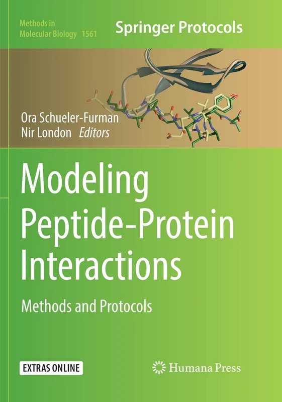 Modeling Peptide-Protein Interactions: Methods and Protocols: 1561 (Methods in Molecular Biology, 1561)
