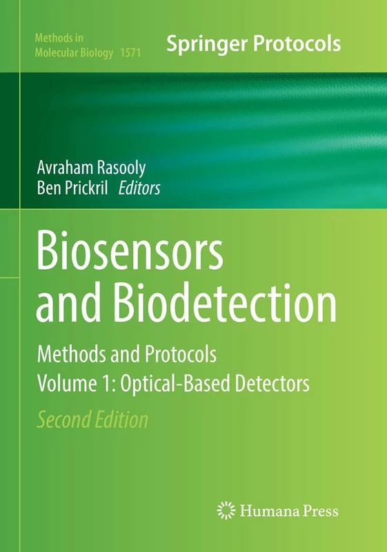 Biosensors and Biodetection: Methods and Protocols Volume 1: Optical-Based Detectors: 1571 (Methods in Molecular Biology)