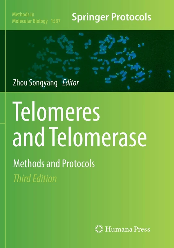 Telomeres and Telomerase: Methods and Protocols: 1587 (Methods in Molecular Biology, 1587)