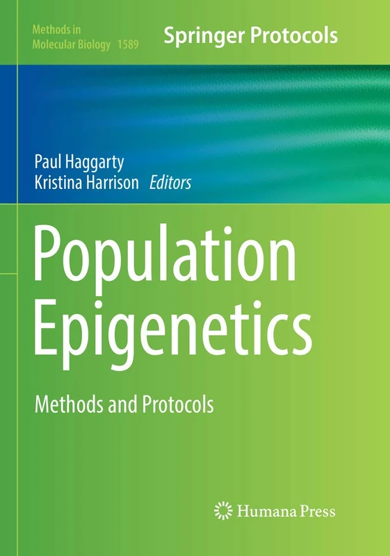 Population Epigenetics: Methods and Protocols: 1589 (Methods in Molecular Biology, 1589)