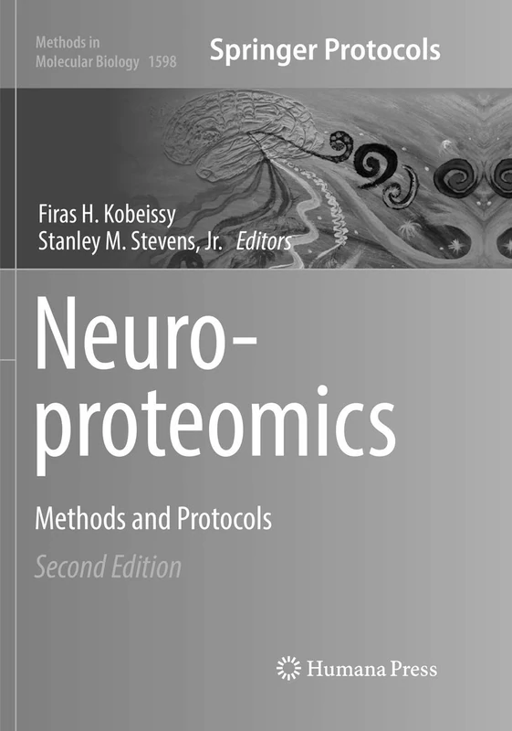Neuroproteomics: Methods and Protocols: 1598 (Methods in Molecular Biology, 1598)