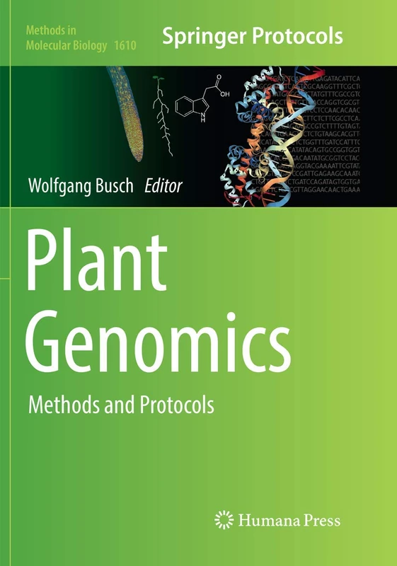 Plant Genomics: Methods and Protocols: 1610 (Methods in Molecular Biology, 1610)