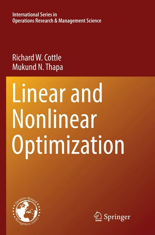 Linear and Nonlinear Optimization: 253 (International Series in Operations Research & Management Science, 253)