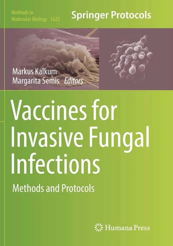 Humana Vaccines for Invasive Fungal Infections - Methods 1625