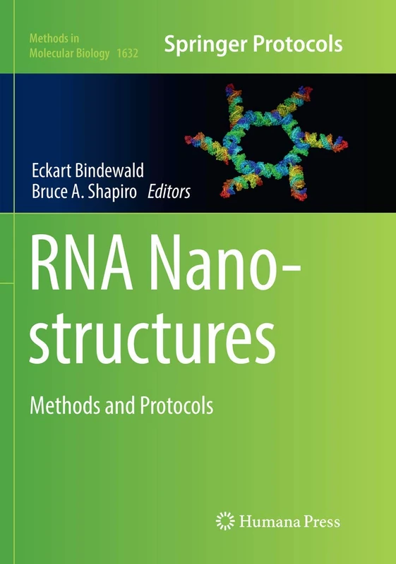 RNA Nanostructures: Methods and Protocols: 1632 (Methods in Molecular Biology, 1632)