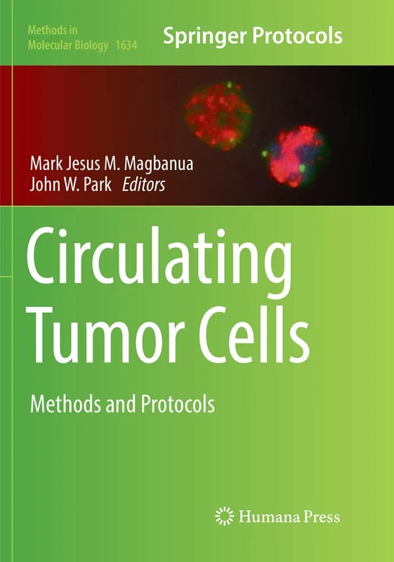 Humana Circulating Tumor Cells: Methods and Protocols 1634