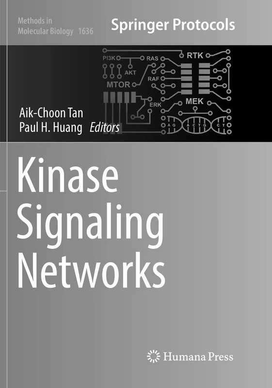 Kinase Signaling Networks: 1636 (Methods in Molecular Biology, 1636)