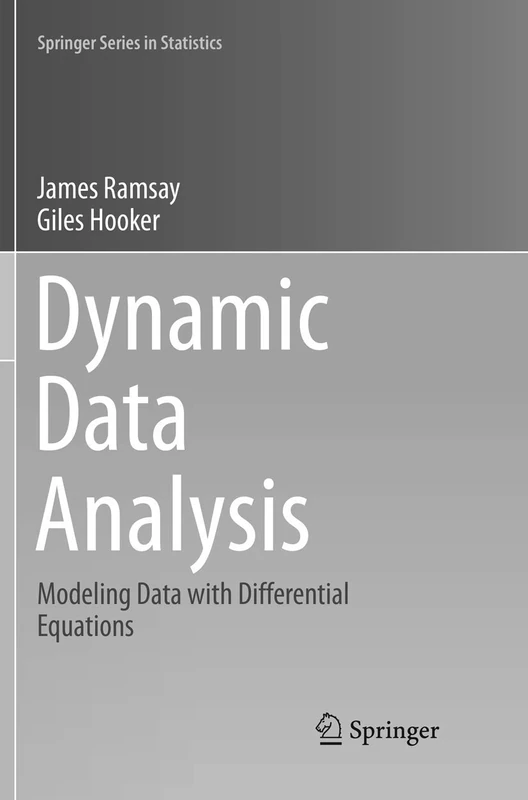 Dynamic Data Analysis: Modeling Data with Differential Equations (Springer Series in Statistics)