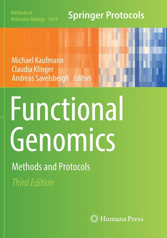 Functional Genomics: Methods and Protocols: 1654 (Methods in Molecular Biology, 1654)