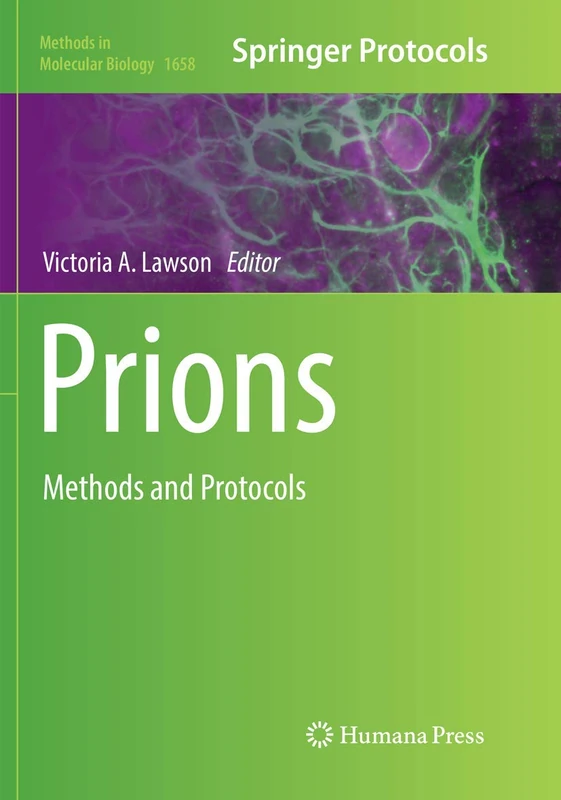 Prions: Methods and Protocols: 1658 (Methods in Molecular Biology, 1658)