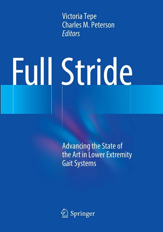 Full Stride: Advancing the State of the Art in Lower Extremity Gait Systems