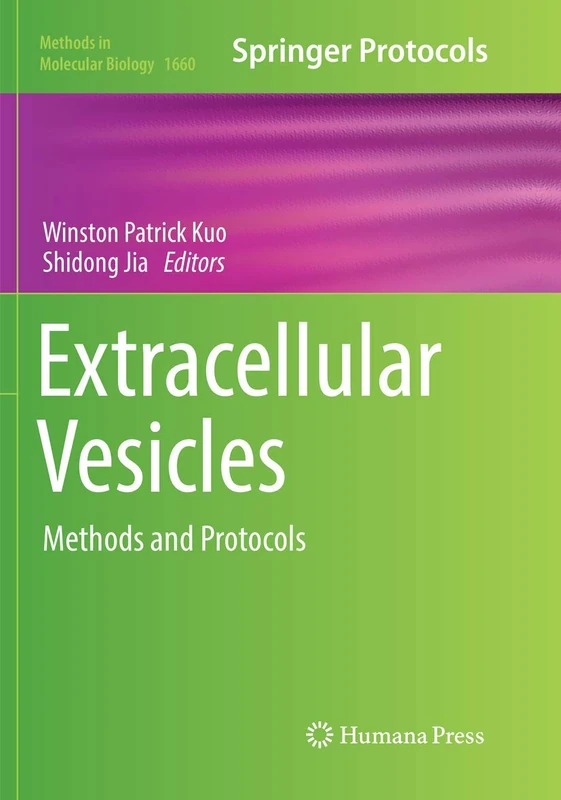 Extracellular Vesicles: Methods and Protocols: 1660 (Methods in Molecular Biology, 1660)